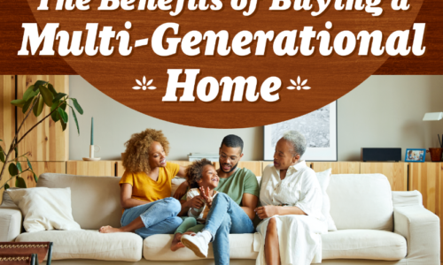 The Benefits of Buying a Multi-Generational Home [INFOGRAPHIC]