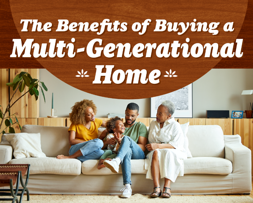 The Benefits of Buying a Multi-Generational Home [INFOGRAPHIC]